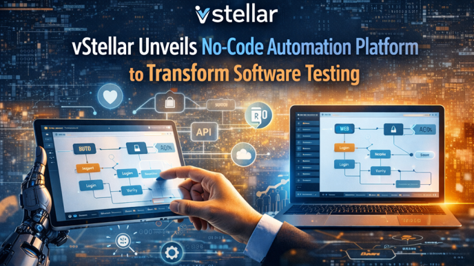 vStellar Launches No-Code Automation Platform to Empower QA and Accelerate Testing