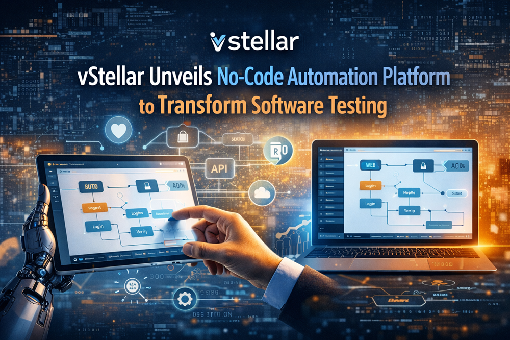 vStellar Launches No-Code Automation Platform to Empower QA and Accelerate Testing